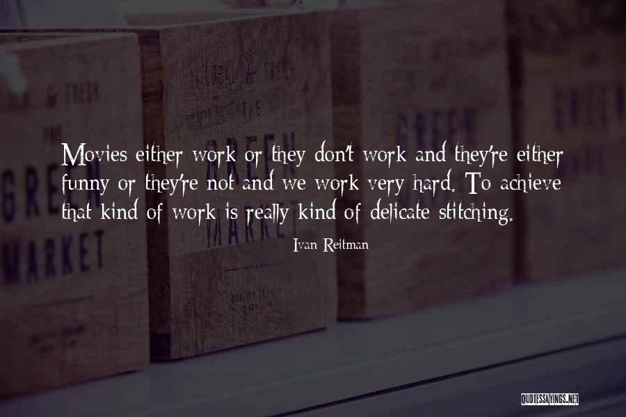 Corporate Criminality Quotes By Ivan Reitman Corporate Criminality Quotes By Ivan Reitman