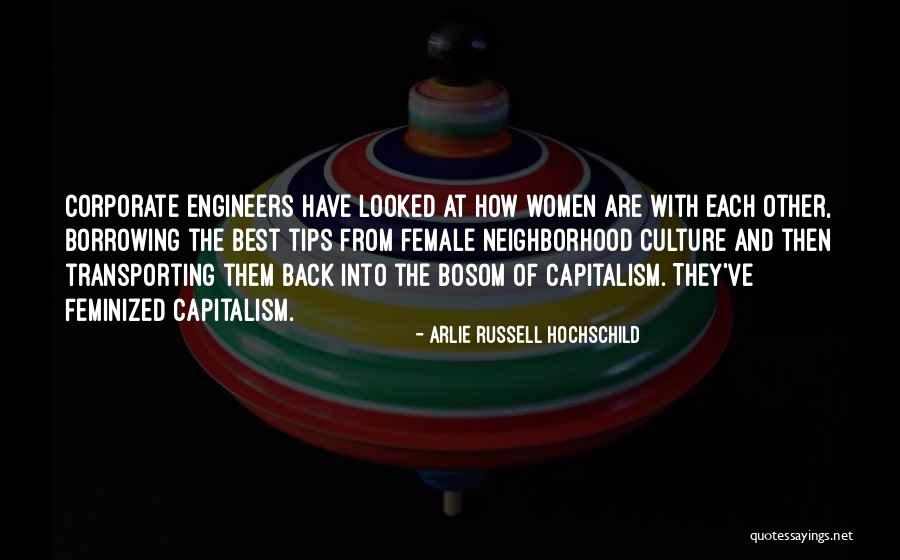 Corporate Culture Quotes By Arlie Russell Hochschild