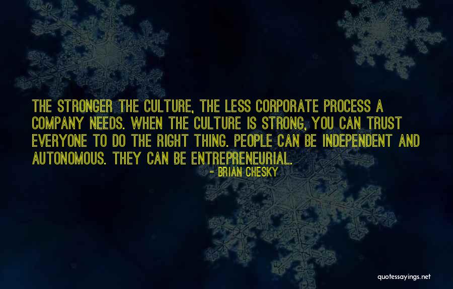 Corporate Culture Quotes By Brian Chesky