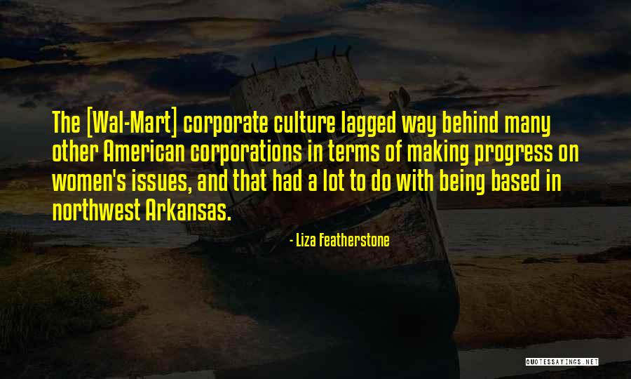 Corporate Culture Quotes By Liza Featherstone