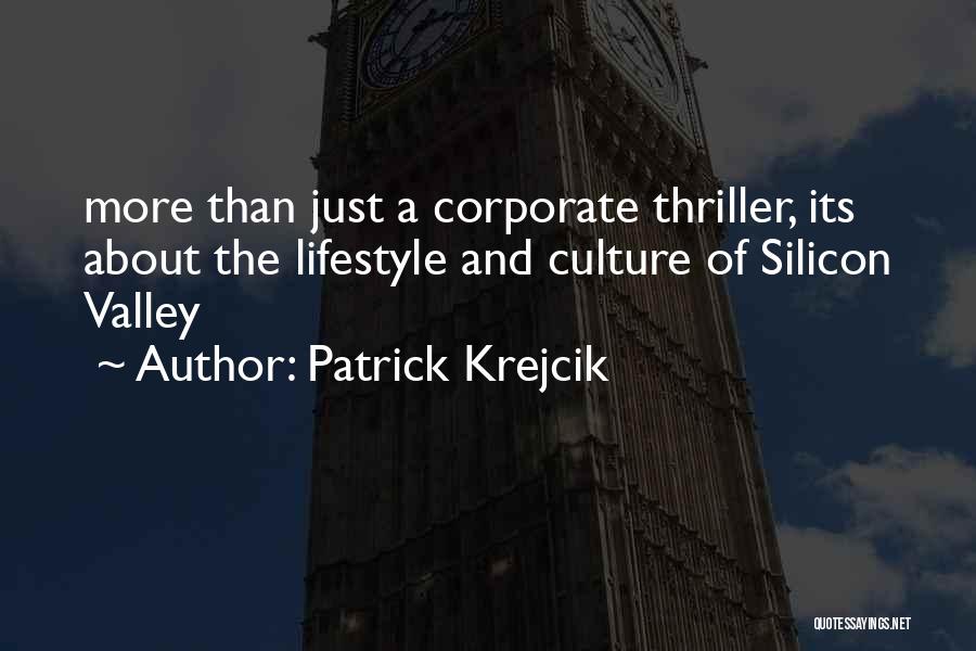 Corporate Culture Quotes By Patrick Krejcik
