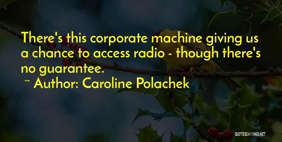 Corporate Giving Quotes By Caroline Polachek