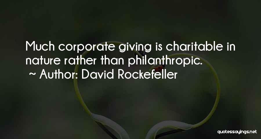 Corporate Giving Quotes By David Rockefeller