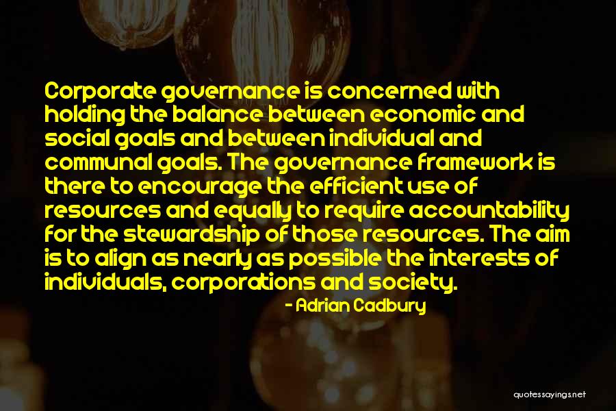 Corporate Governance Quotes By Adrian Cadbury