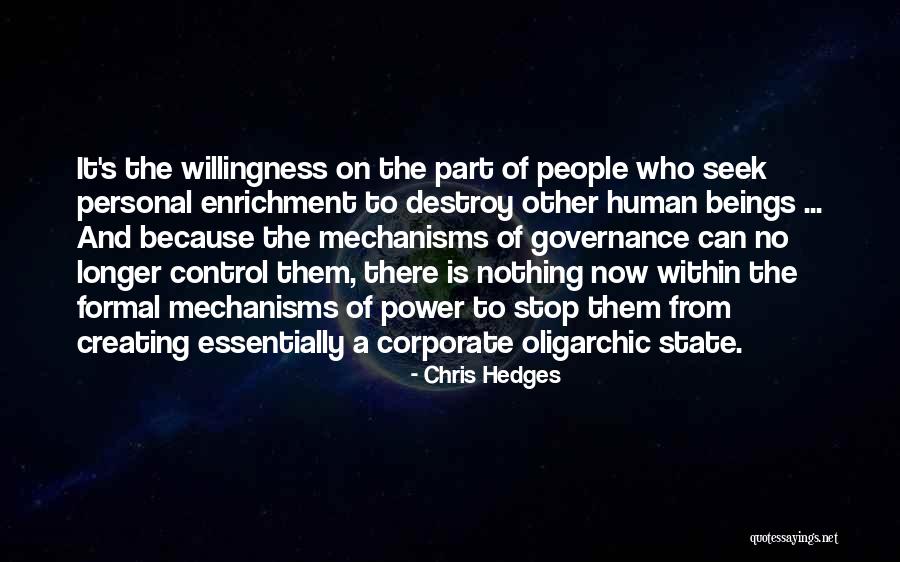 Corporate Governance Quotes By Chris Hedges