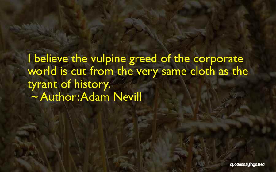 Corporate Greed Quotes By Adam Nevill