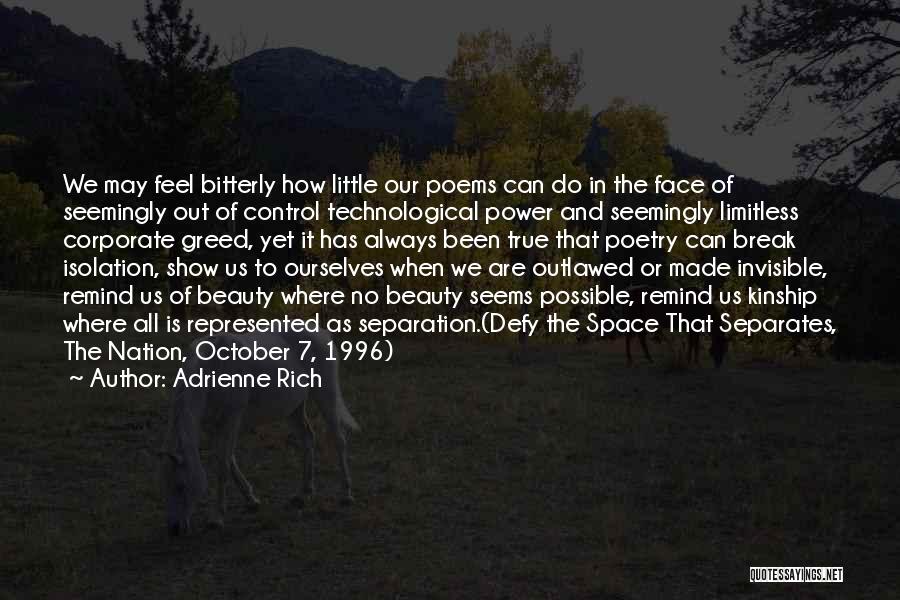 Corporate Greed Quotes By Adrienne Rich