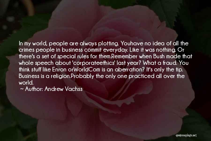 Corporate Greed Quotes By Andrew Vachss