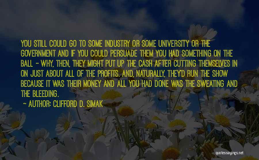 Corporate Greed Quotes By Clifford D. Simak