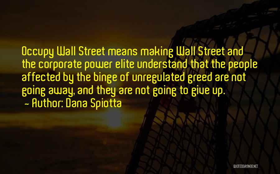 Corporate Greed Quotes By Dana Spiotta