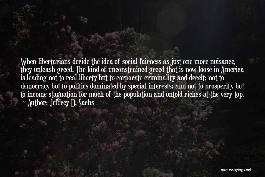 Corporate Greed Quotes By Jeffrey D. Sachs