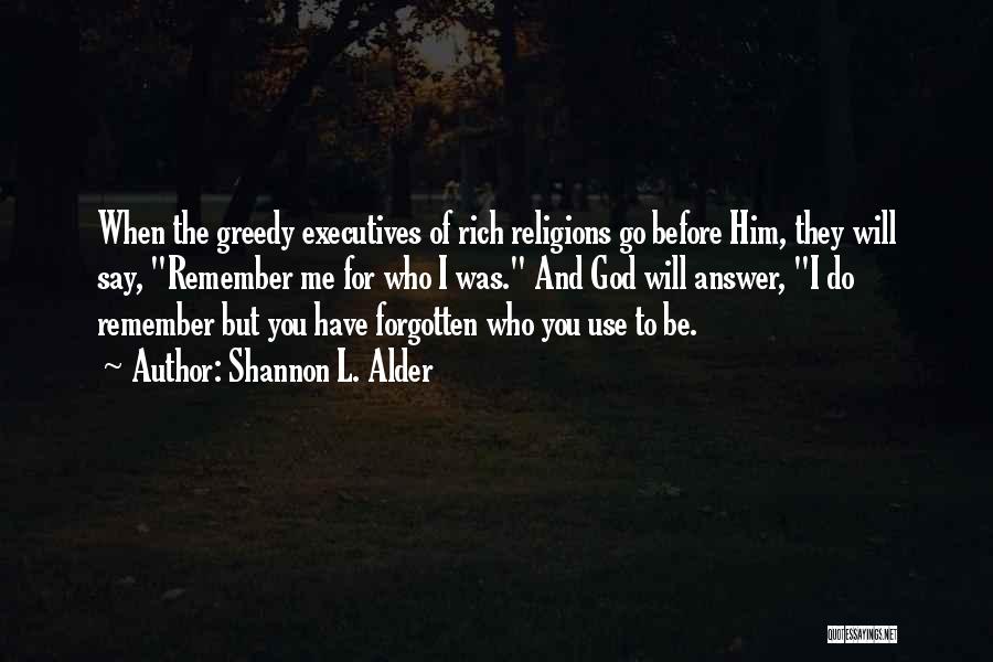 Corporate Greed Quotes By Shannon L. Alder