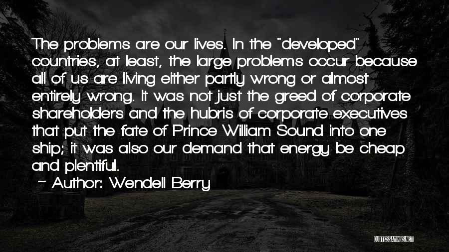 Corporate Greed Quotes By Wendell Berry