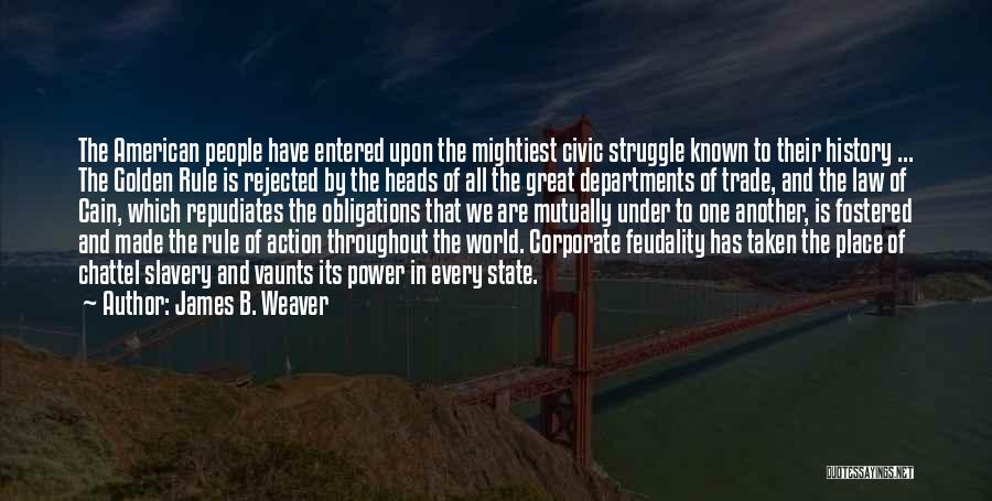 Corporate Law Quotes By James B. Weaver