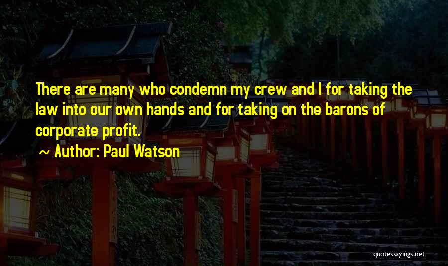 Corporate Law Quotes By Paul Watson