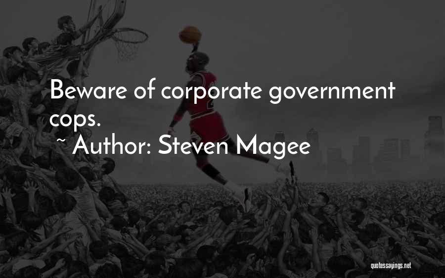 Corporate Law Quotes By Steven Magee