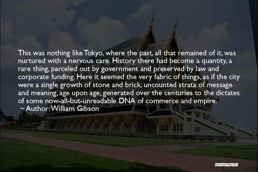 Corporate Law Quotes By William Gibson