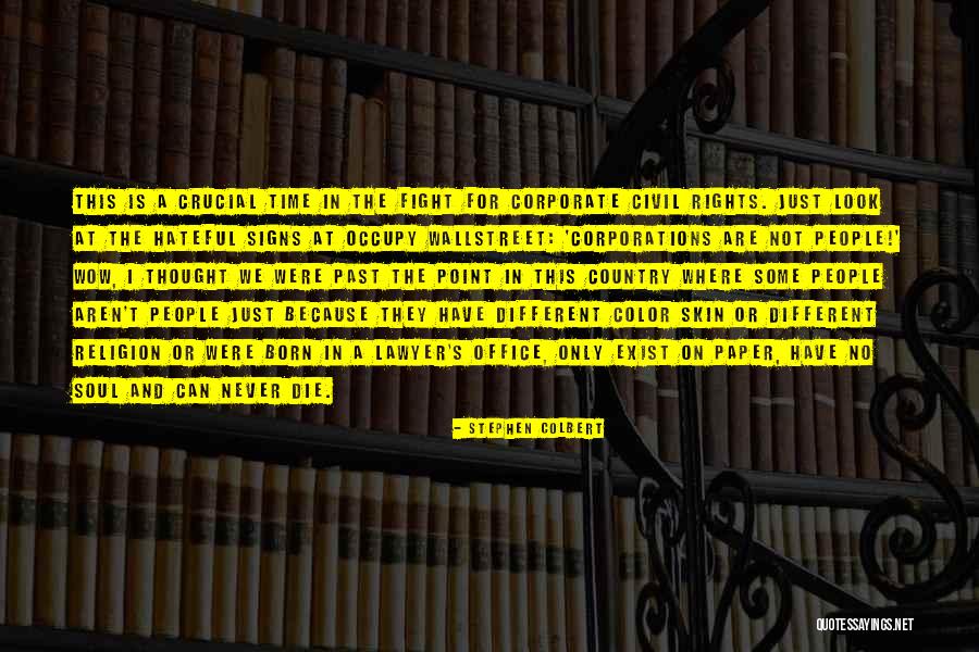 Corporate Lawyer Quotes By Stephen Colbert Corporate Lawyer Quotes By Stephen Colbert