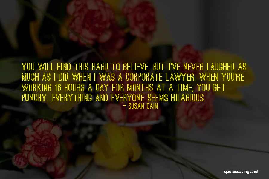 Corporate Lawyer Quotes By Susan Cain Corporate Lawyer Quotes By Susan Cain
