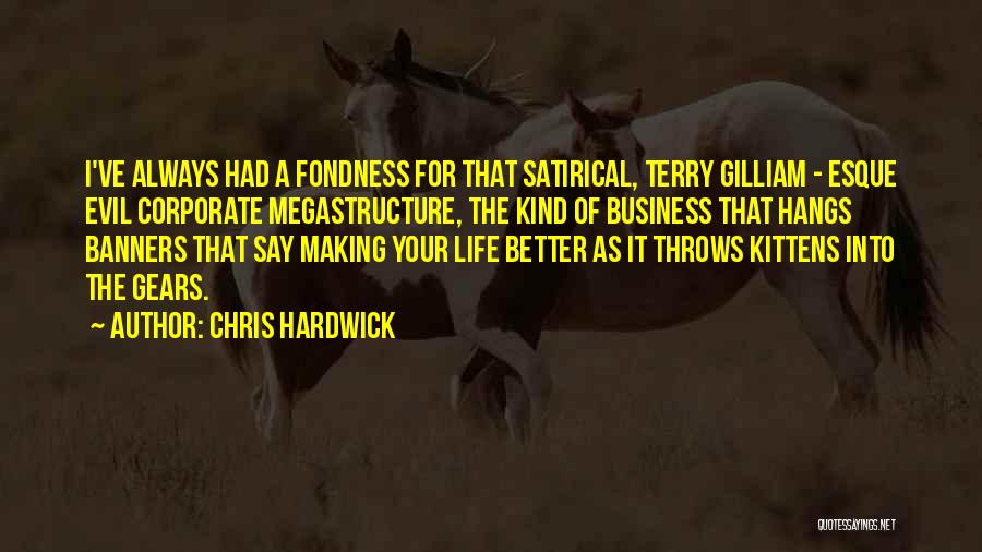 Corporate Life Quotes By Chris Hardwick