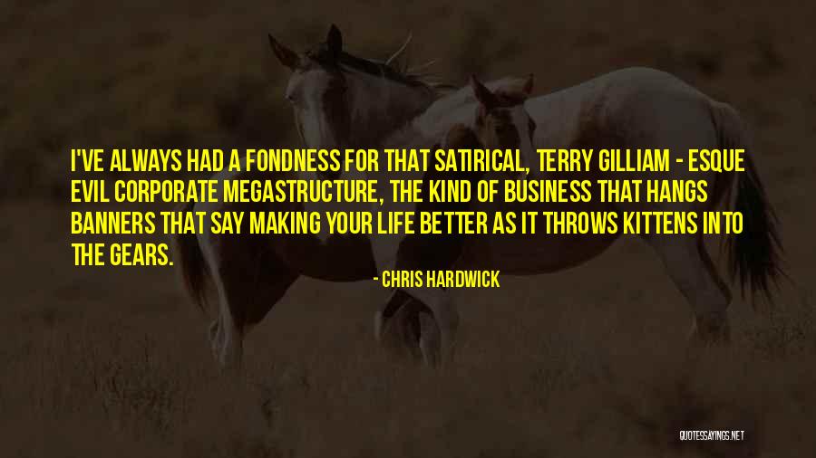 Corporate Life Quotes By Chris Hardwick