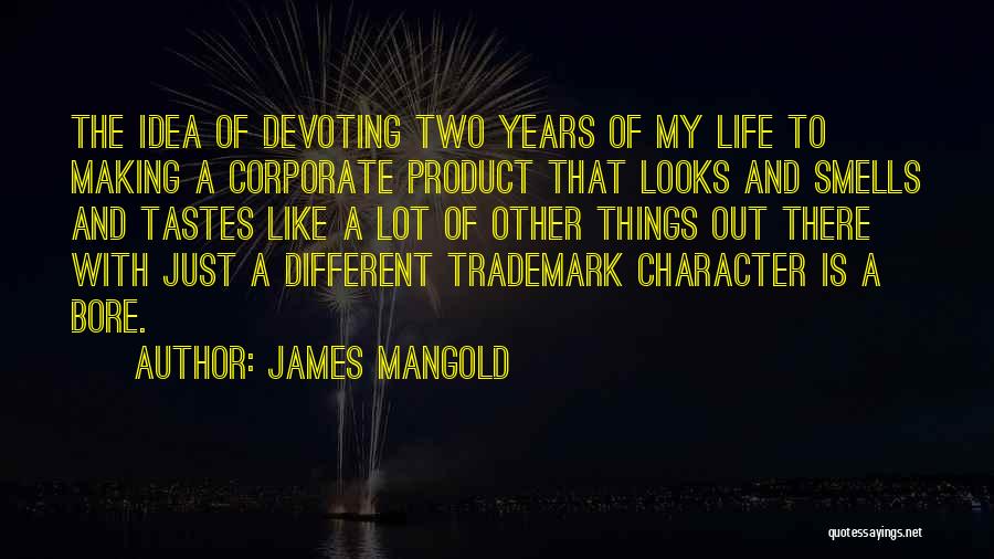 Corporate Life Quotes By James Mangold