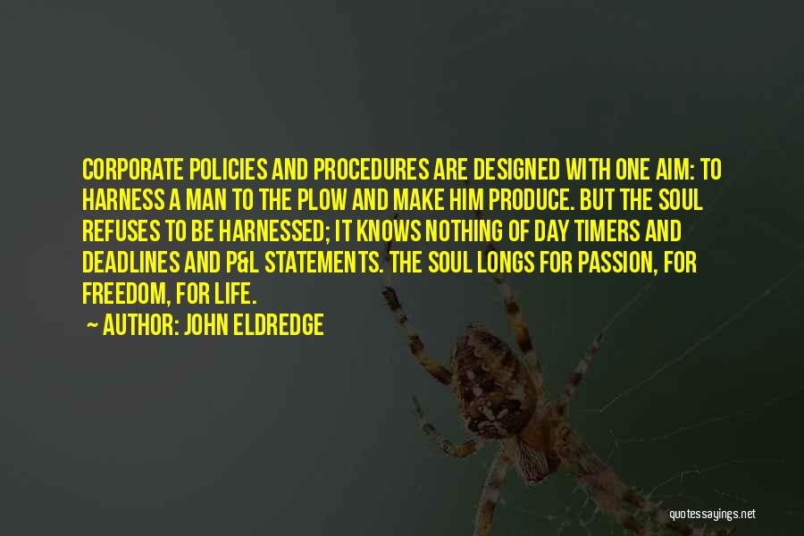 Corporate Life Quotes By John Eldredge