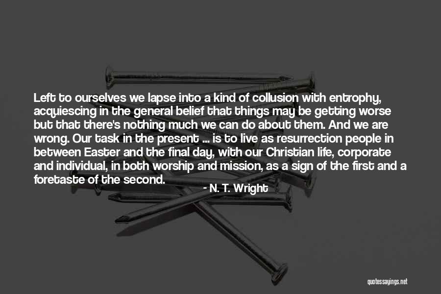 Corporate Life Quotes By N. T. Wright