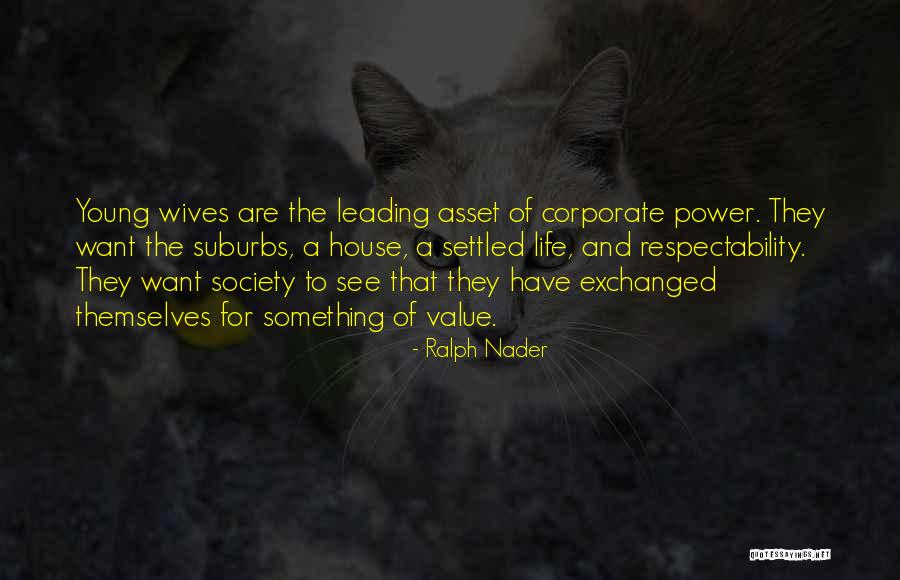 Corporate Life Quotes By Ralph Nader