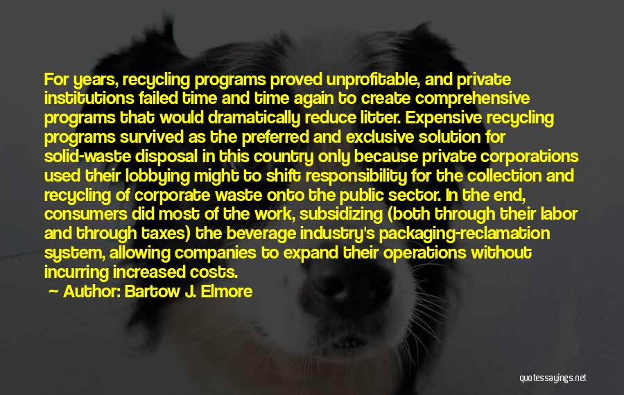 Corporate Lobbying Quotes By Bartow J. Elmore