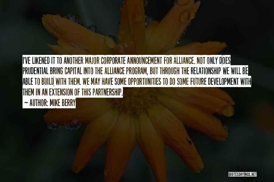 Corporate Partnership Quotes By Mike Berry
