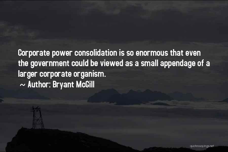 Corporate Power Quotes By Bryant McGill