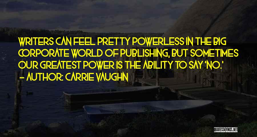 Corporate Power Quotes By Carrie Vaughn