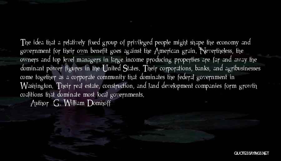 Corporate Power Quotes By G. William Domhoff