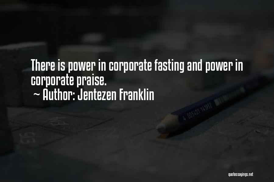 Corporate Power Quotes By Jentezen Franklin