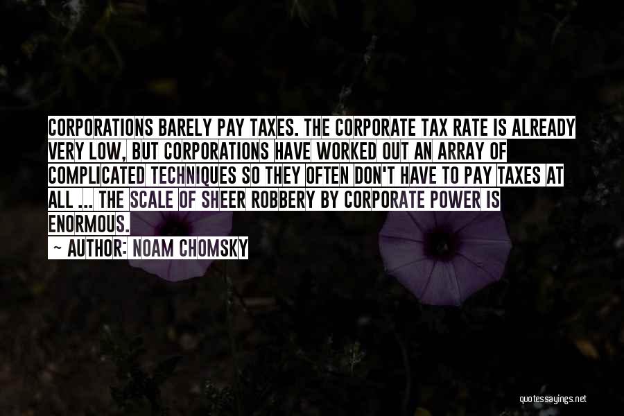 Corporate Power Quotes By Noam Chomsky