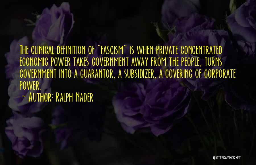 Corporate Power Quotes By Ralph Nader