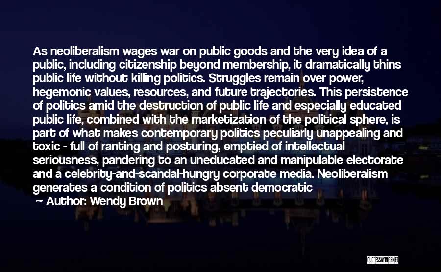 Corporate Power Quotes By Wendy Brown