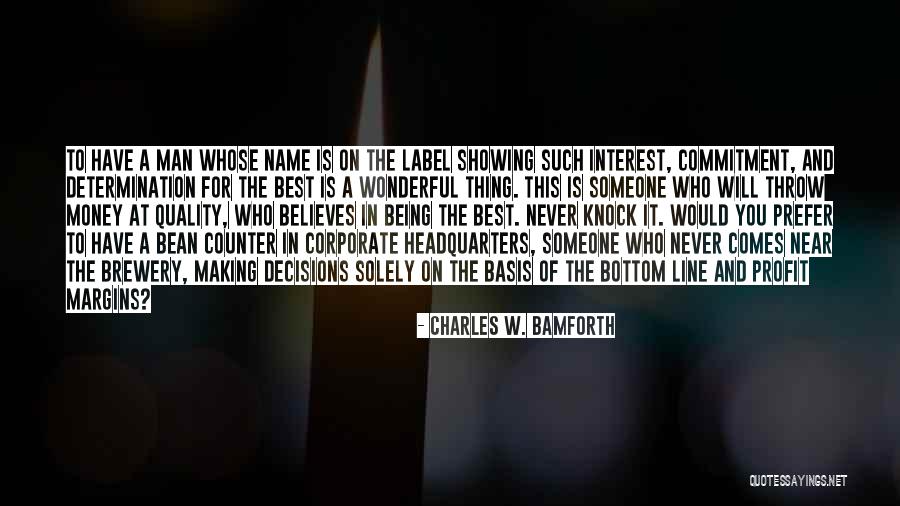 Corporate Profit Quotes By Charles W. Bamforth