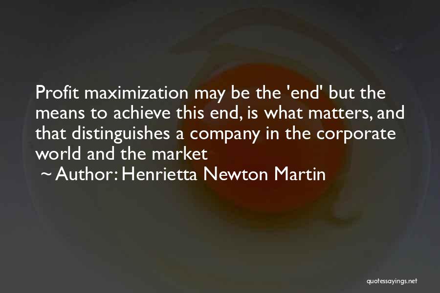 Corporate Profit Quotes By Henrietta Newton Martin
