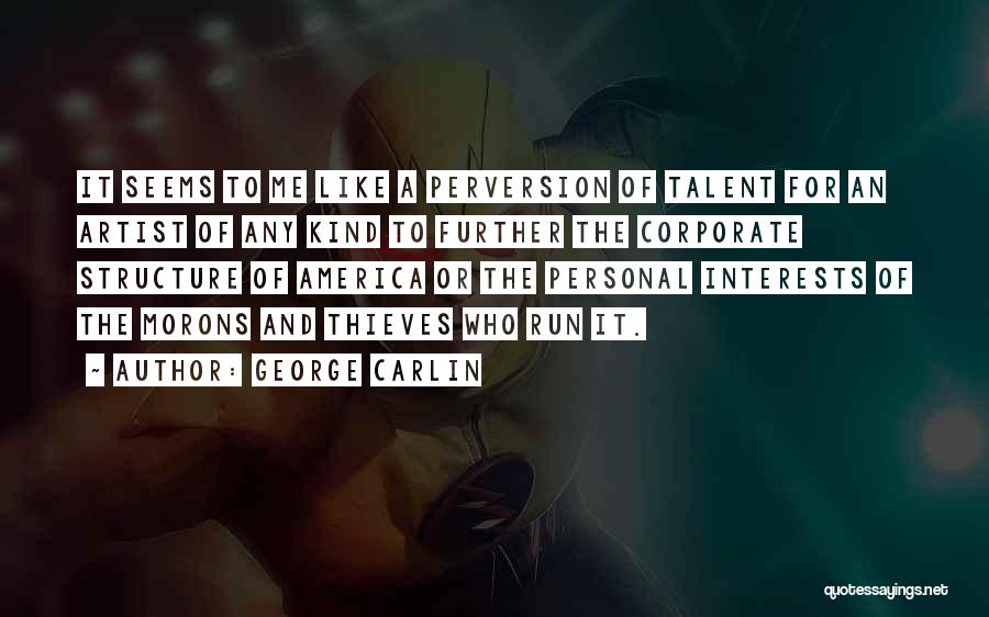 Corporate Quotes By George Carlin