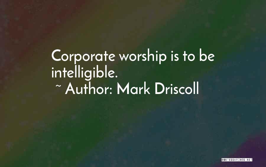 Corporate Quotes By Mark Driscoll