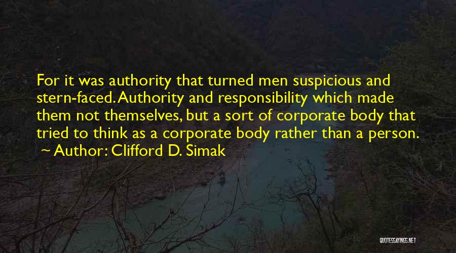 Corporate Responsibility Quotes By Clifford D. Simak