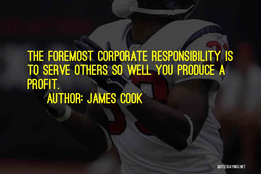 Corporate Responsibility Quotes By James Cook