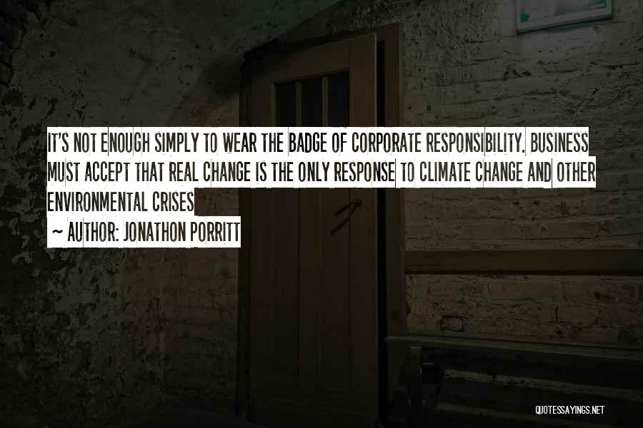 Corporate Responsibility Quotes By Jonathon Porritt