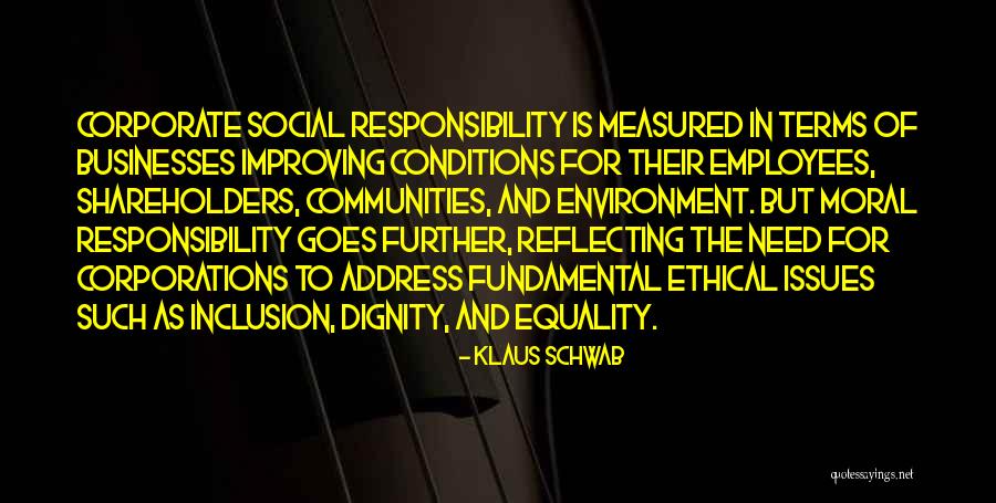 Corporate Responsibility Quotes By Klaus Schwab Corporate Responsibility Quotes By Klaus Schwab