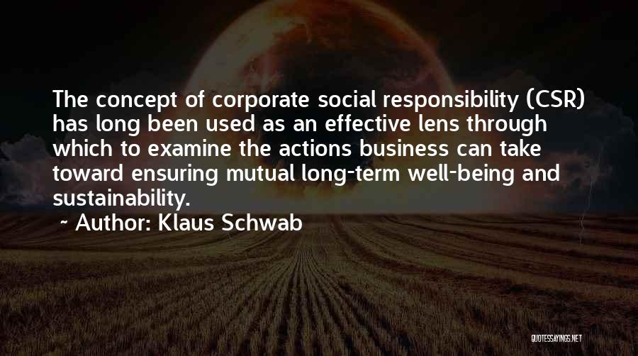 Corporate Responsibility Quotes By Klaus Schwab