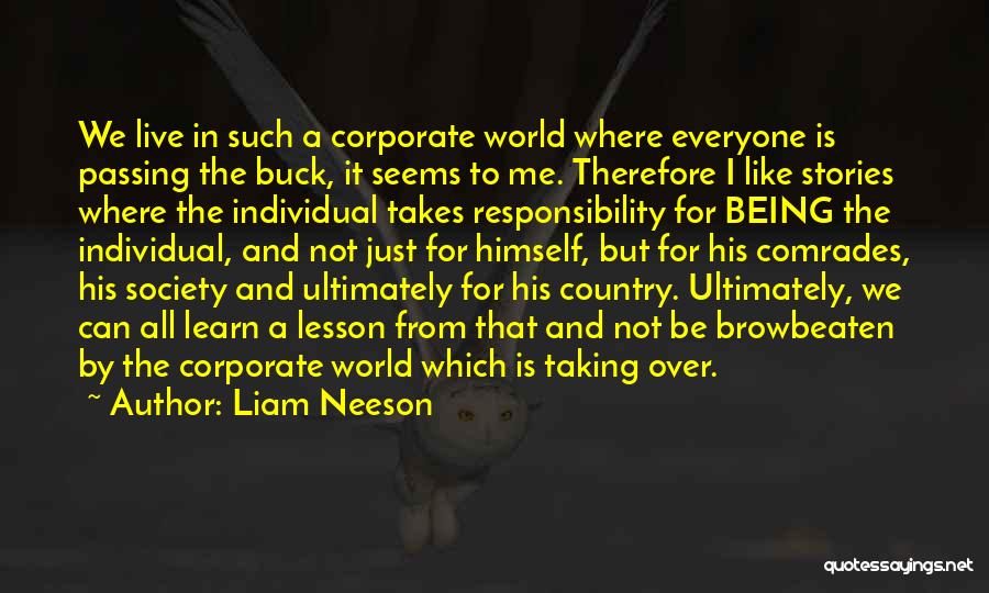 Corporate Responsibility Quotes By Liam Neeson