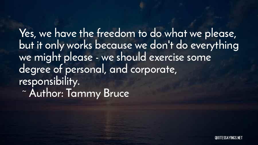 Corporate Responsibility Quotes By Tammy Bruce