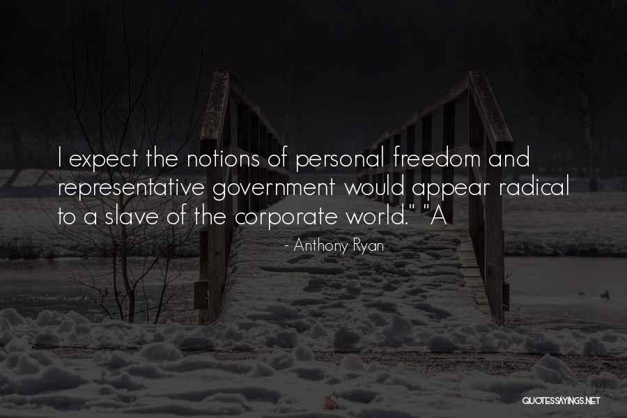 Corporate Slave Quotes By Anthony Ryan Corporate Slave Quotes By Anthony Ryan